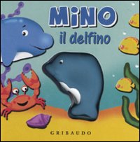 Mino il delfino. Libro sonoro