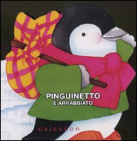 Pinguinetto è arrabbiato