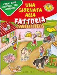 Una giornata in fattoria. Con adesivi