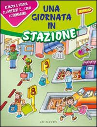 Una giornata in stazione. Con adesivi