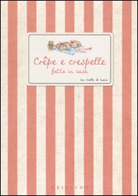 Crêpe e crespelle fatte in casa