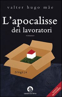 L'apocalisse dei lavoratori