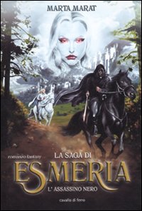 L'assassino nero. La saga di Esmeria