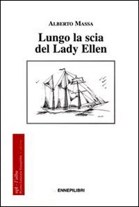 Lungo la scia del Lady Ellen