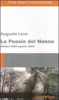 Le poesie del nonno. Ottobre 2003-agosto 2004