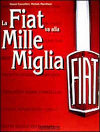 La Fiat va alla Mille Miglia
