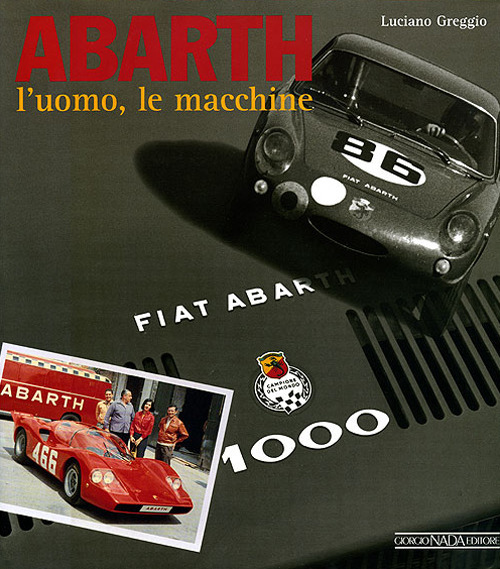 Abarth. L'uomo, le macchine