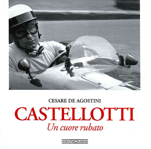 Castellotti. Un cuore rubato