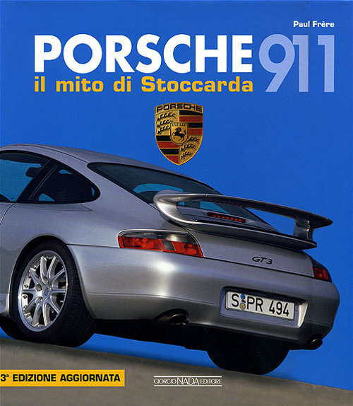 Porsche 911. Il mito di Stoccarda