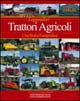Leggendari trattori agricoli. Una storia fotografica