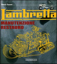 Lambretta. Manutenzione e restauro