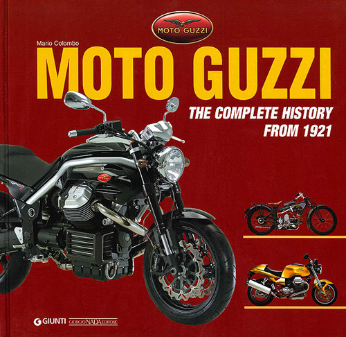 Moto Guzzi. The complete history from 1921