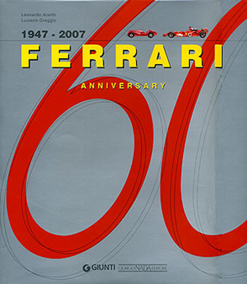 Ferrari 60. 1947-2007. Ediz. inglese