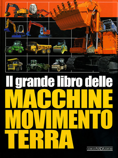 Il grande libro delle macchine movimento terra