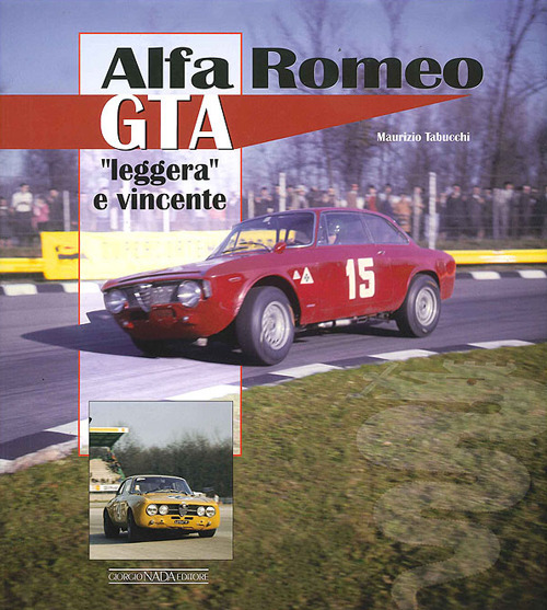 Alfa Romeo GTA. «Leggera» e vincente
