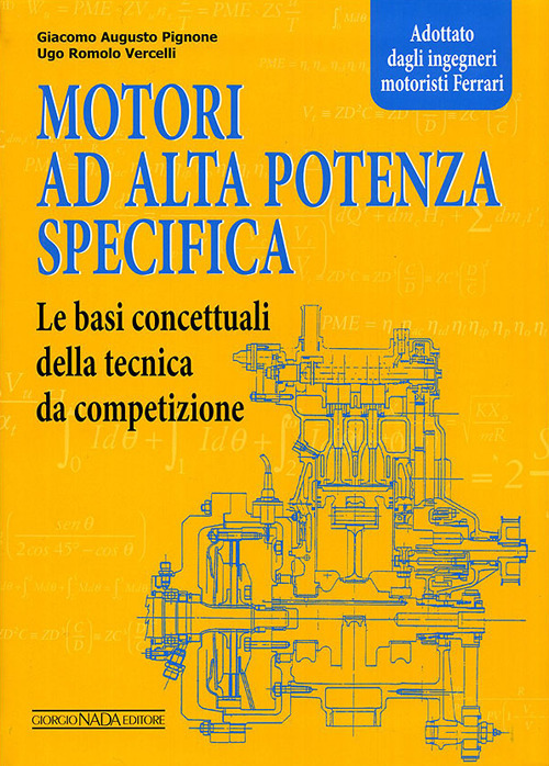 Motori ad alta potenza specifica. Le basi concettuali della tecnica da competizione
