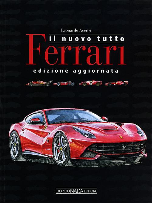 Il nuovo tutto Ferrari