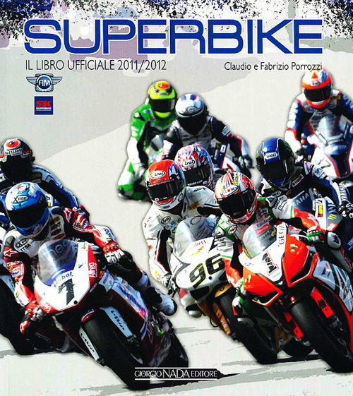 Superbike 2011-2012. Il libro ufficiale