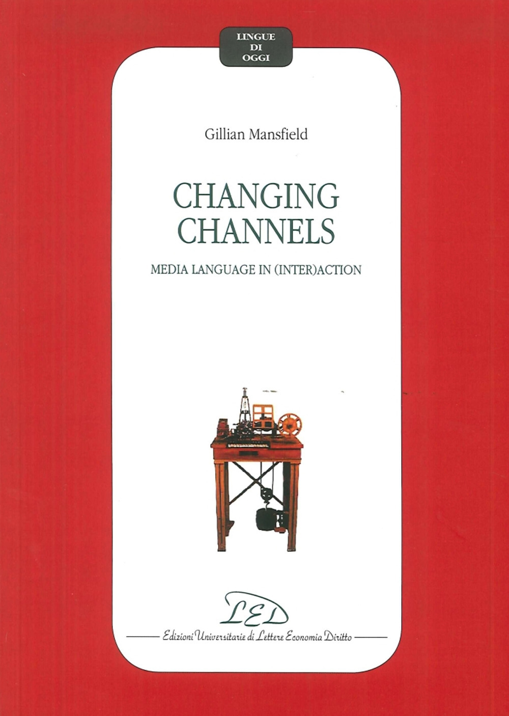 Changing channels. Media language in (inter)action