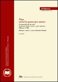 Nina, ossia la pazza per amore. Commedia di un atto in prosa ed in verso, e per musica