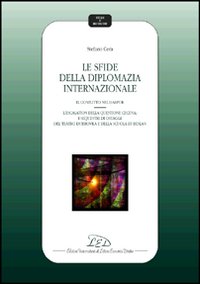 Le sfide della diplomazia internazionale. Il conflitto nel Darfur. L'escalation della questione cecena: i sequestri di ostaggi del Teatro Dubrovka...