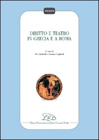 Diritto e teatro in Grecia e a Roma