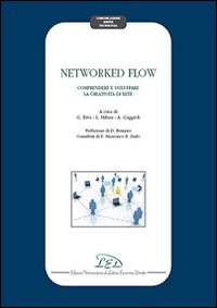 Networked flow. Comprendere e sviluppare la creatività di Rete