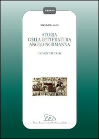 Storia della letteratura anglo-normanna. XII-XIV secolo
