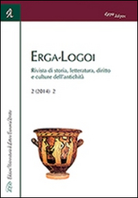 Erga-logoi. Rivista di storia, letteratura, diritto e culture dell'antichità. Vol. 2