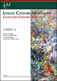 Lingue culture mediazioni (LCM Journal). Vol. 2: Enunciare l'Europa. Discorsi, narrazioni, idee-Articulating Europe. Discourses, narrations, ideas