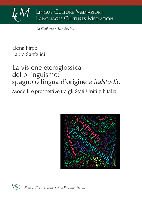 La visione eteroglossica del bilinguismo: spagnolo lingua d’origine e Italstudio. Modelli e prospettive tra gli Stati Uniti e l’Italia