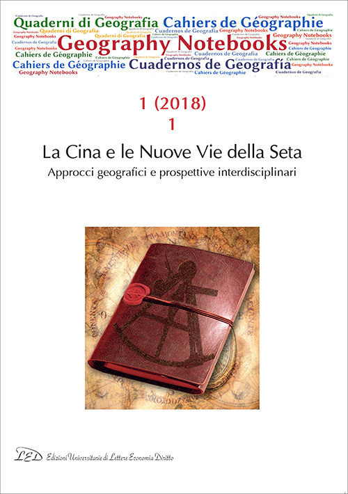 Geography notebooks. Vol. 1/1: La Cina e le nuove vie della seta. Approcci geografici e prospettive interdisciplinari