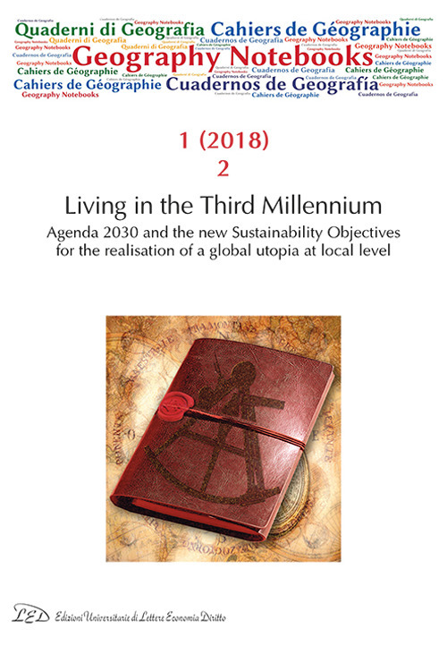 Geography notebooks. Vol. 1/2: Living in the third millennium. Agenda 2030 and the new sustainability objectives for the realisation of a global utopia at local level