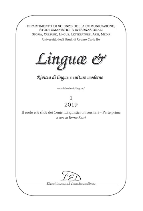 Linguae &. Rivista di lingue e culture moderne. Il ruolo e le sfide dei Centri Linguistici universitari. Ediz. italiana, inglese e francese. Vol. 1