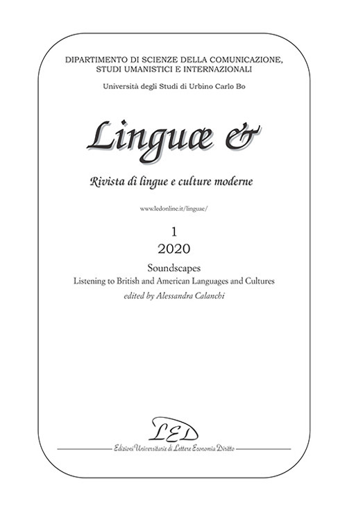 Linguae &. Rivista di lingue e culture moderne. Soundscapes. Listening to British and American Languages and Cultures. Vol. 1: Soundscapes. Listening to British and American Languages and Cultures