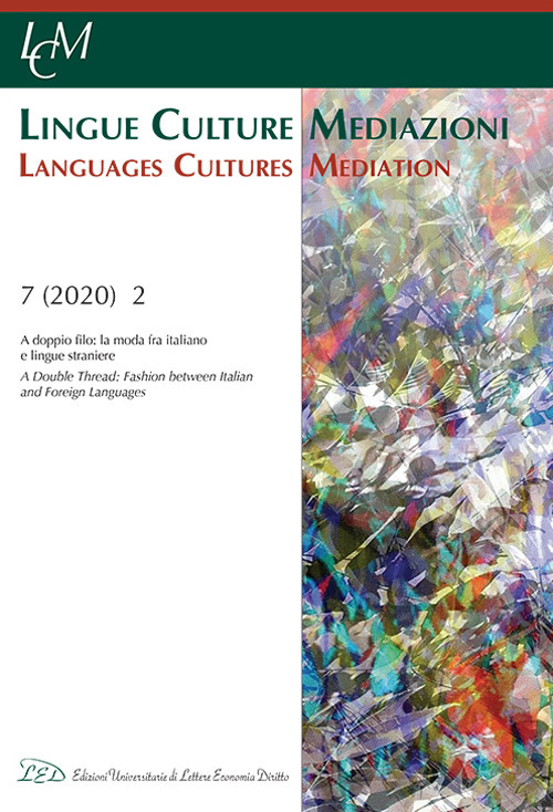 Lingue culture mediazioni (LCM Journal). Vol. 2: A doppio filo: la moda fra italiano e lingue straniere-A Double Thread: Fashion between Italian and Foreign Languages