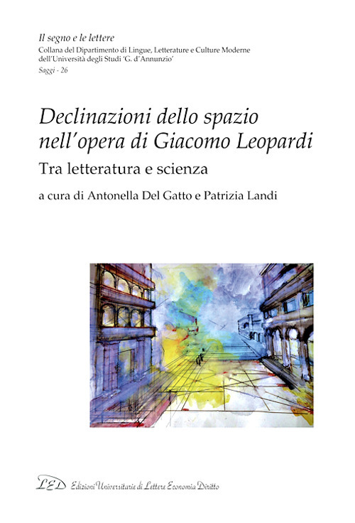Declinazioni dello spazio nell’opera di Giacomo Leopardi. Tra letteratura e scienza