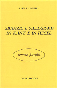 Giudizio e sillogismo in Kant e in Hegel