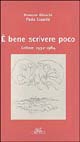 È bene scrivere poco: lettere 1932-1984