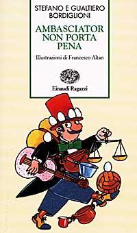 Ambasciator non porta pena
