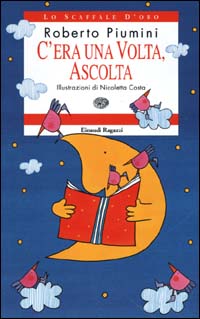 C'era una volta, ascolta