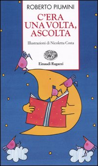 C'era una volta, ascolta