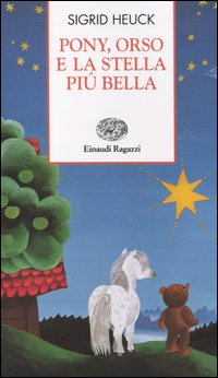 Pony, orso e la stella più bella