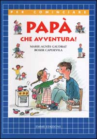 Papà che avventura!