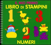 Il mio primo libro di stampini. Numeri