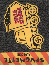 Spugnette rugose. Sulla strada