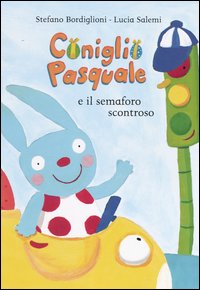 Coniglio Pasquale e il semaforo scontroso