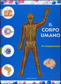 Il corpo umano in trasparenza