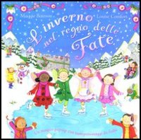 L'inverno nel regno delle fate. Libro pop-up