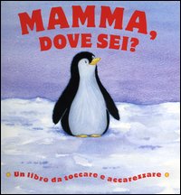 Mamma, dove sei?